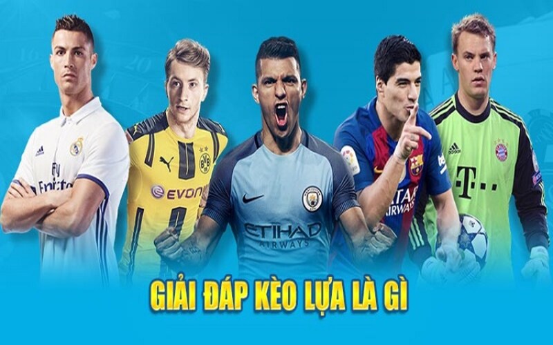 Kèo Lựa Là Sao? Tìm Hiểu Kèo Bóng Cho Người Mới Cá Cược 1 Tìm hiểu về kèo lựa là sao